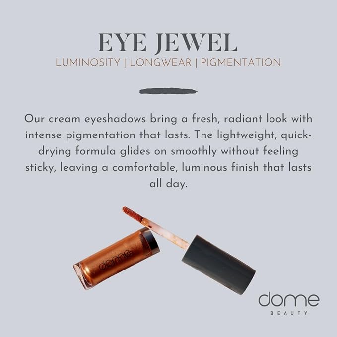 dome BEAUTY Eye Jewels 24-Hour Eye Shadow Vegan, Cruelty-Free Long-Lasting Cream Eyeshadow, Radiant Finish Eye Makeup for All Skin Tones, Easy-to-Blend, Smudge-Proof, Rose Gold .15 fl oz